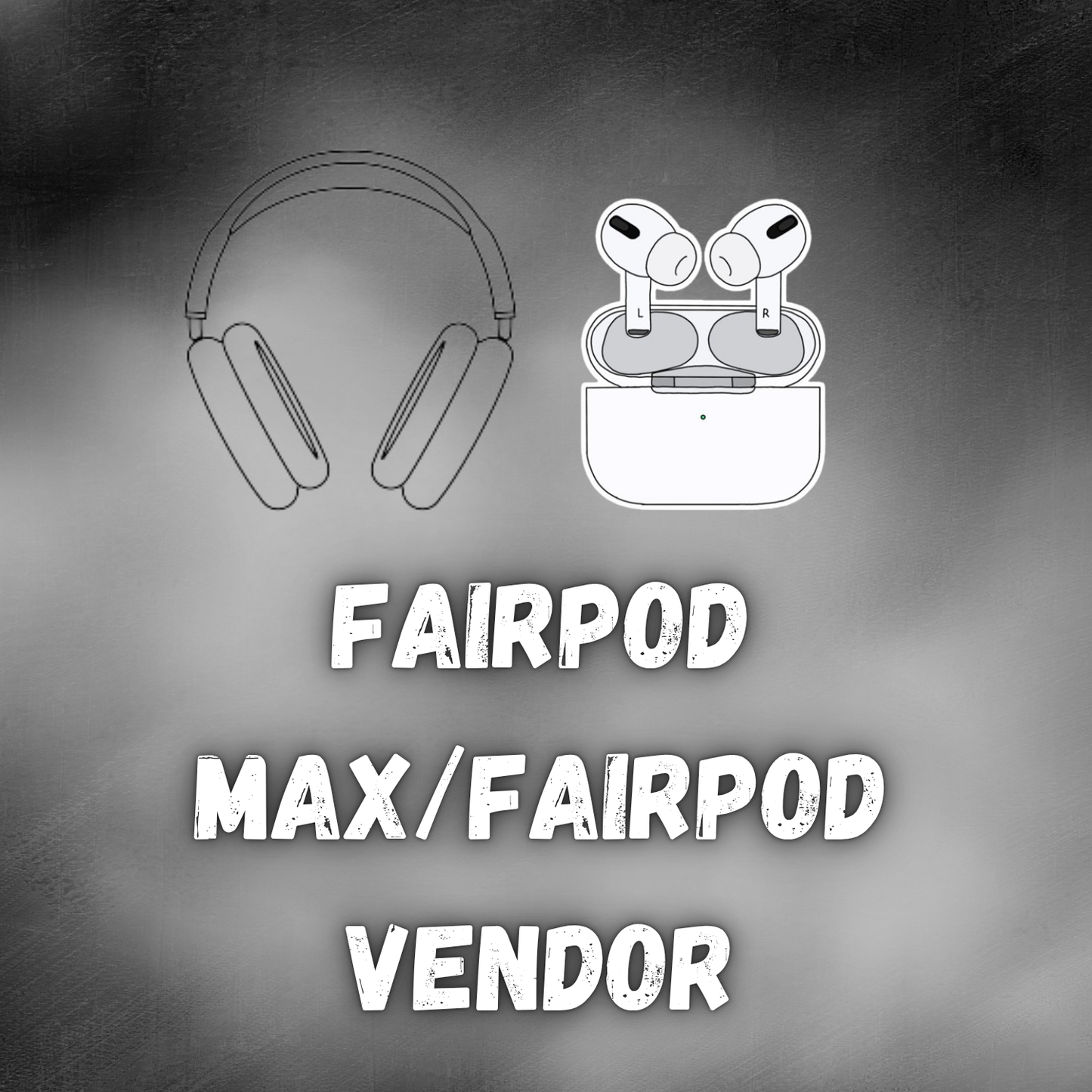 Fairpod/Max Vendor